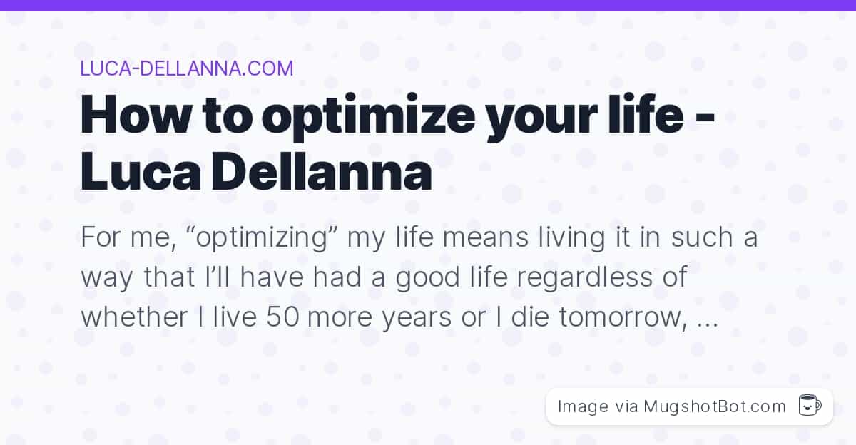 How To Optimize Your Life