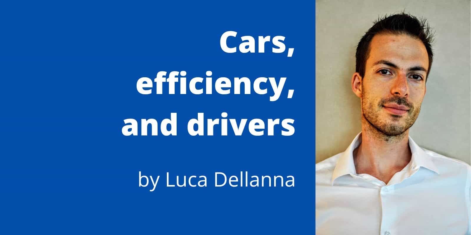 Cars, Efficiency, And Drivers